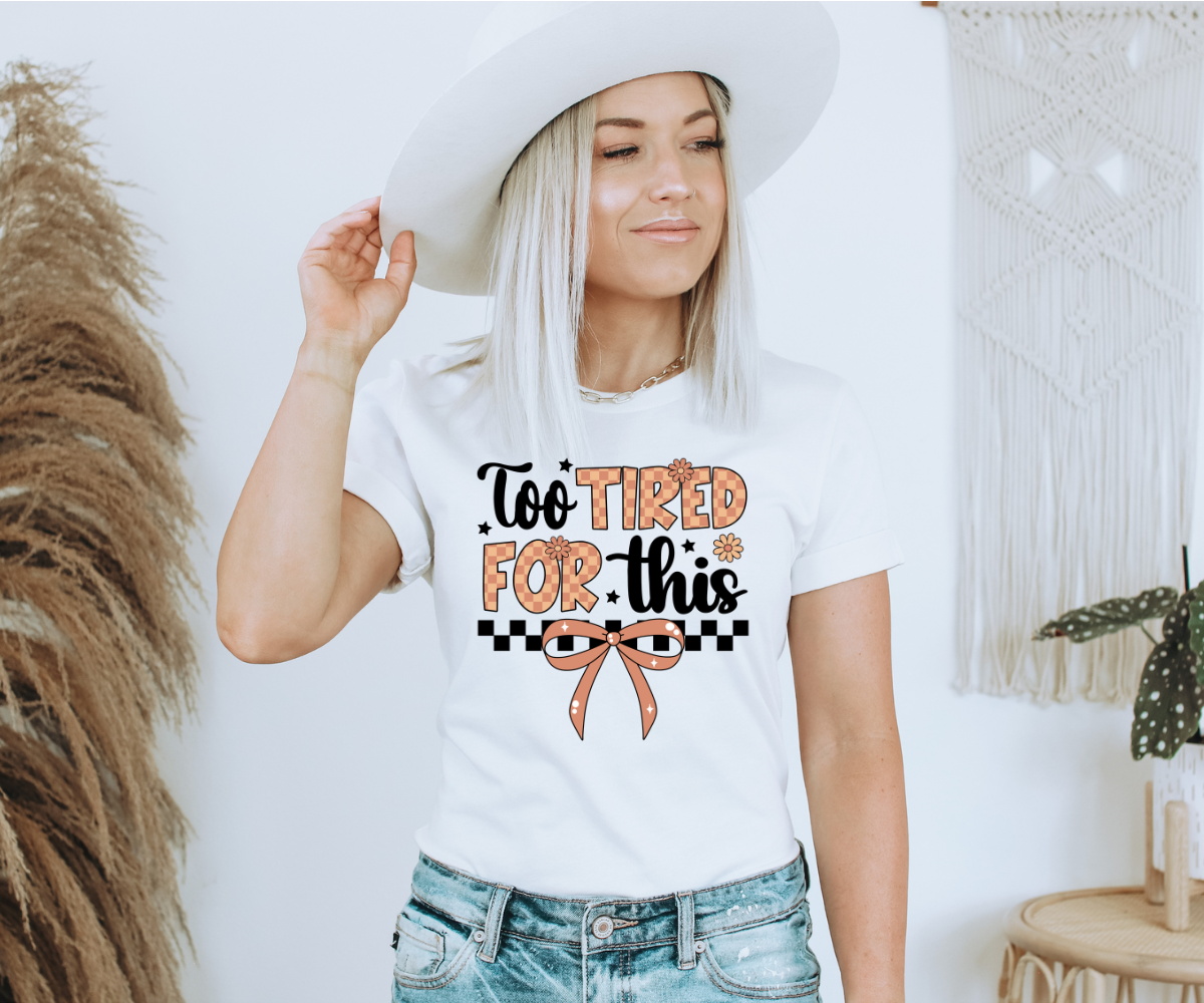Too Tired For This Tee