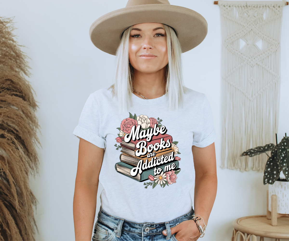 Maybe Books Are Addicted to Me Tee