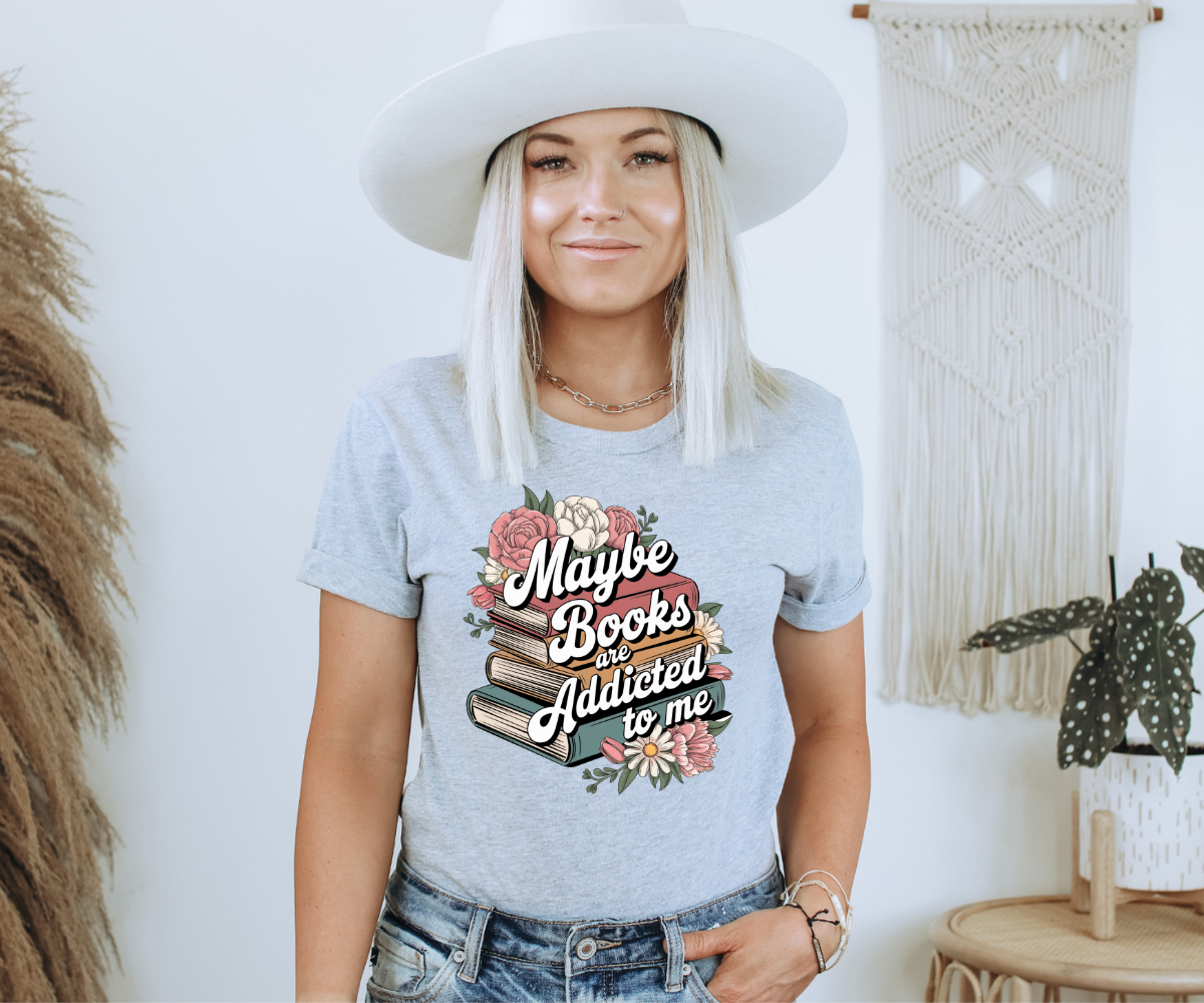 Maybe Books Are Addicted to Me Tee