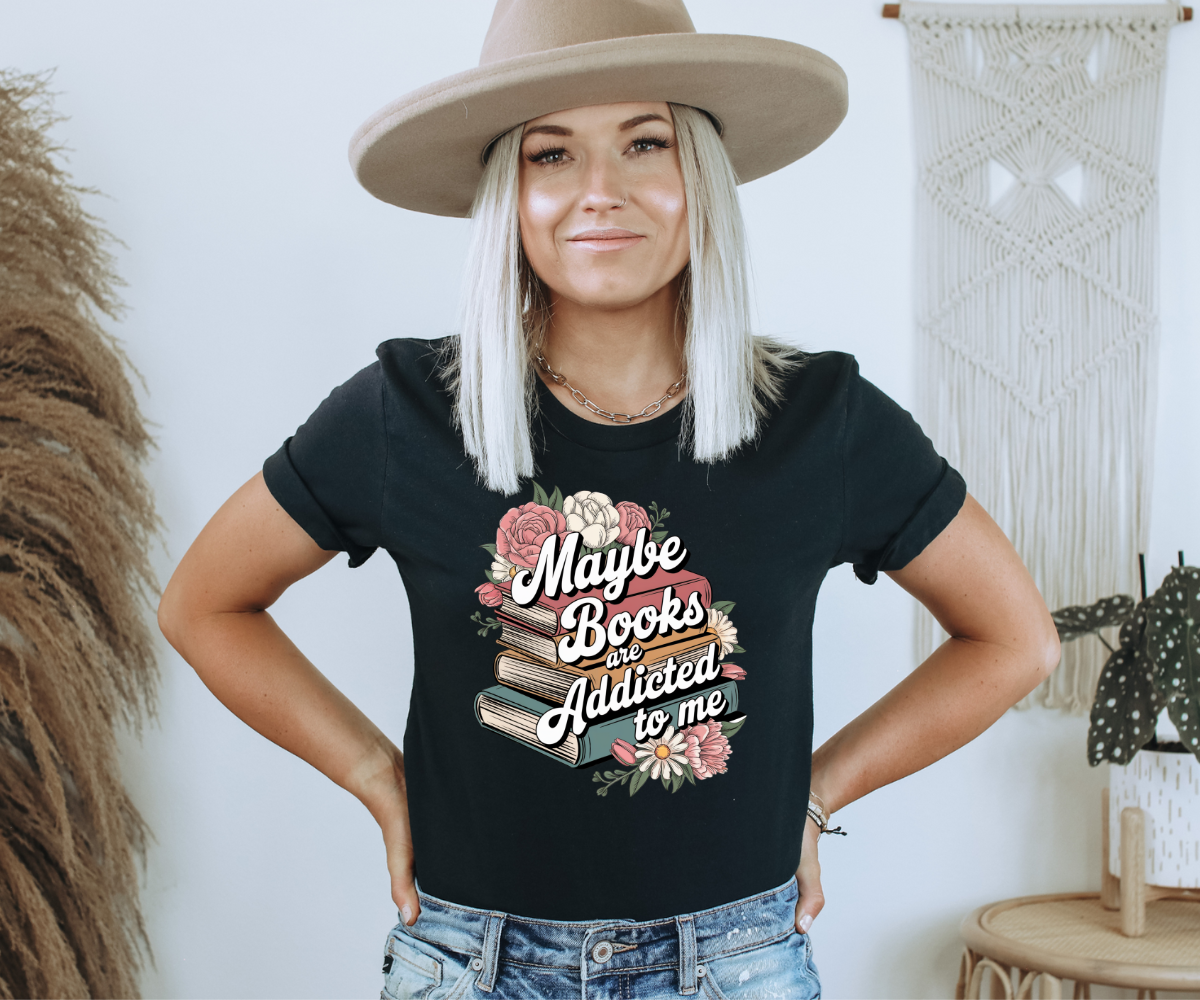 Maybe Books Are Addicted to Me Tee