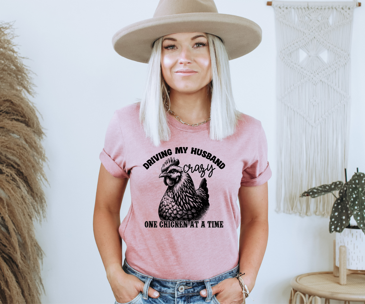 Driving My Husband Crazy Chicken Tee
