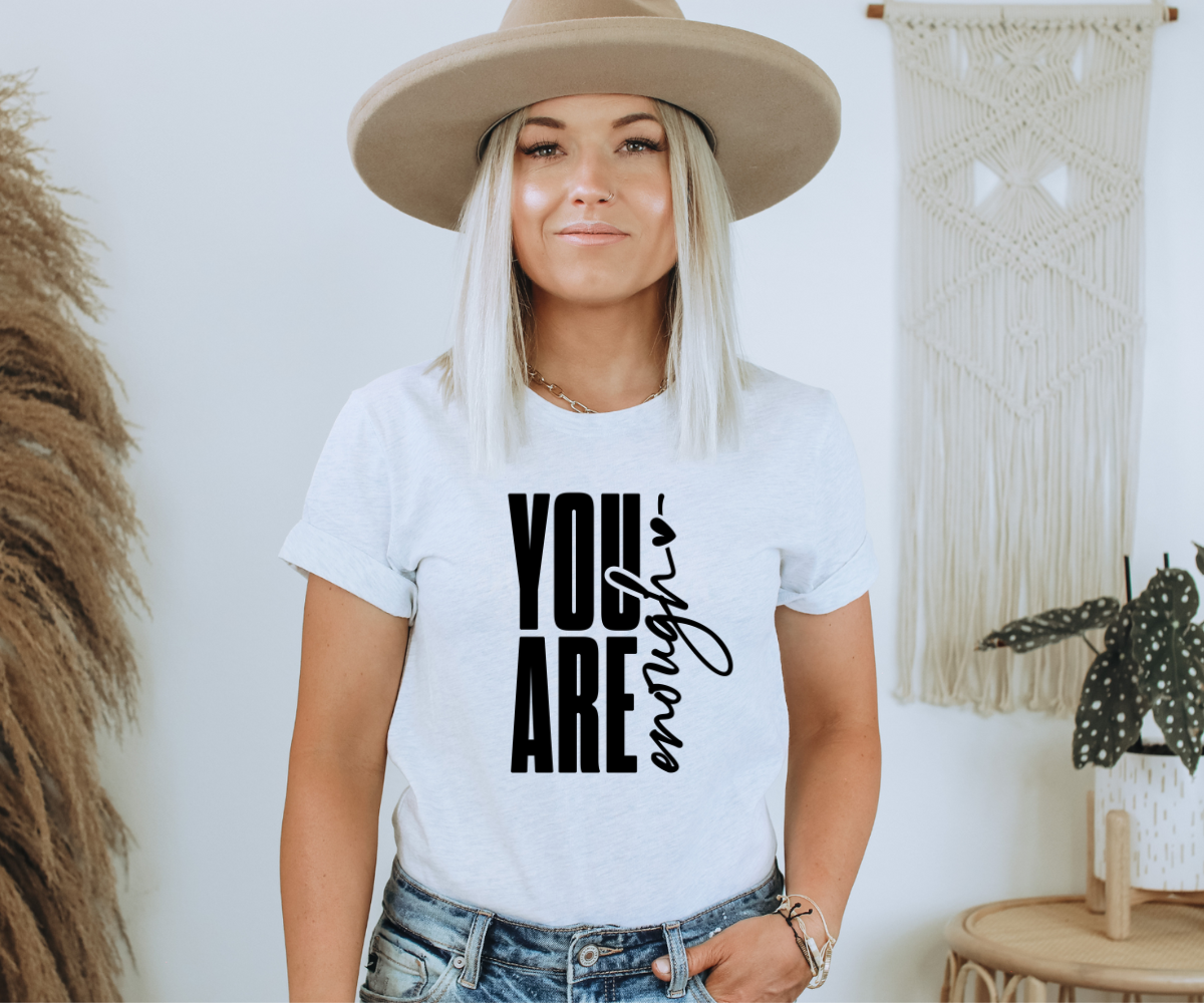 You Are Enough Tee
