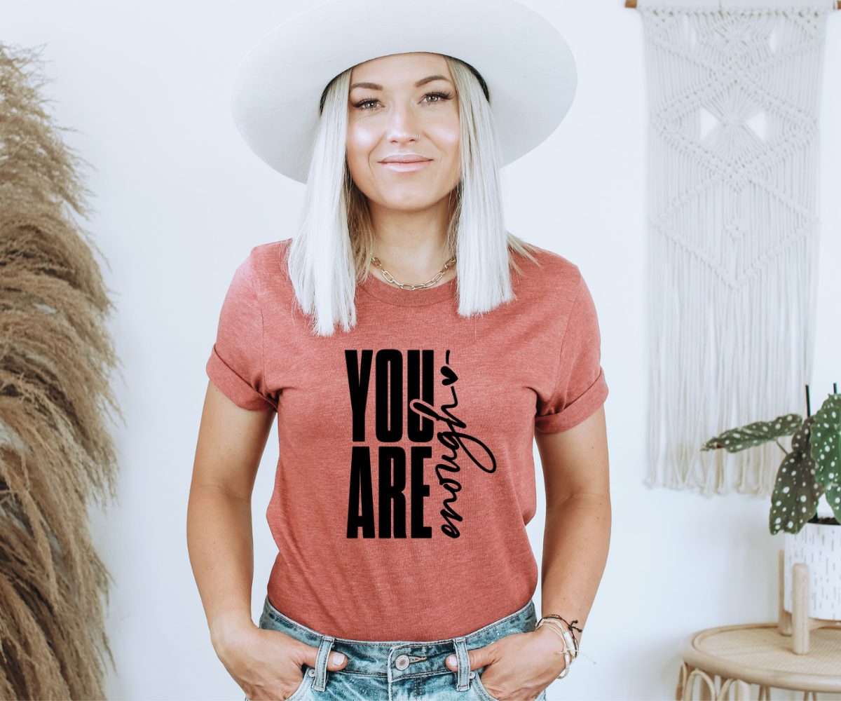 You Are Enough Tee