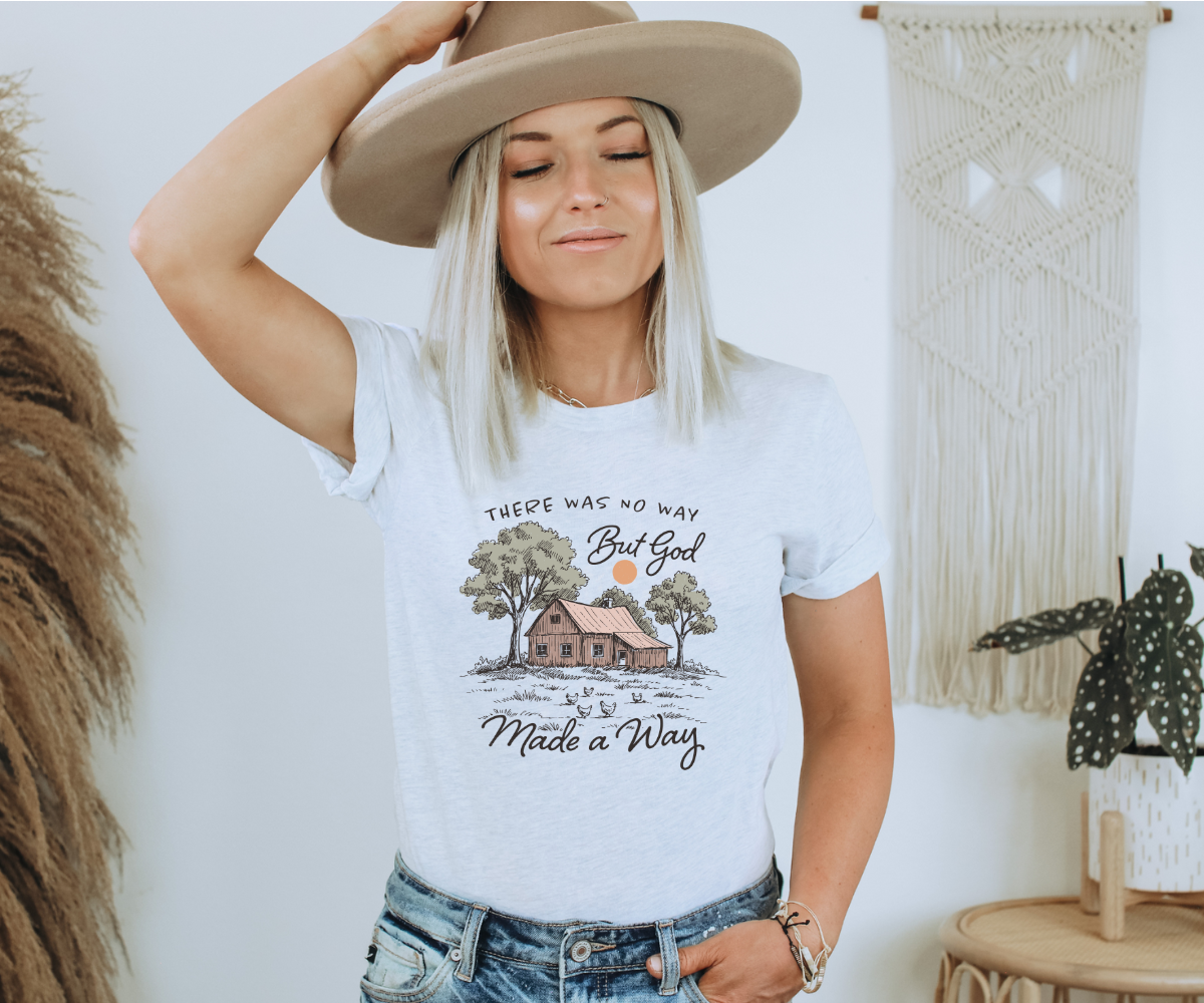 There Was No Way But God Made A Way Tee