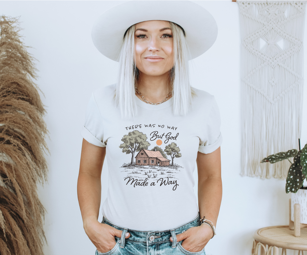 There Was No Way But God Made A Way Tee