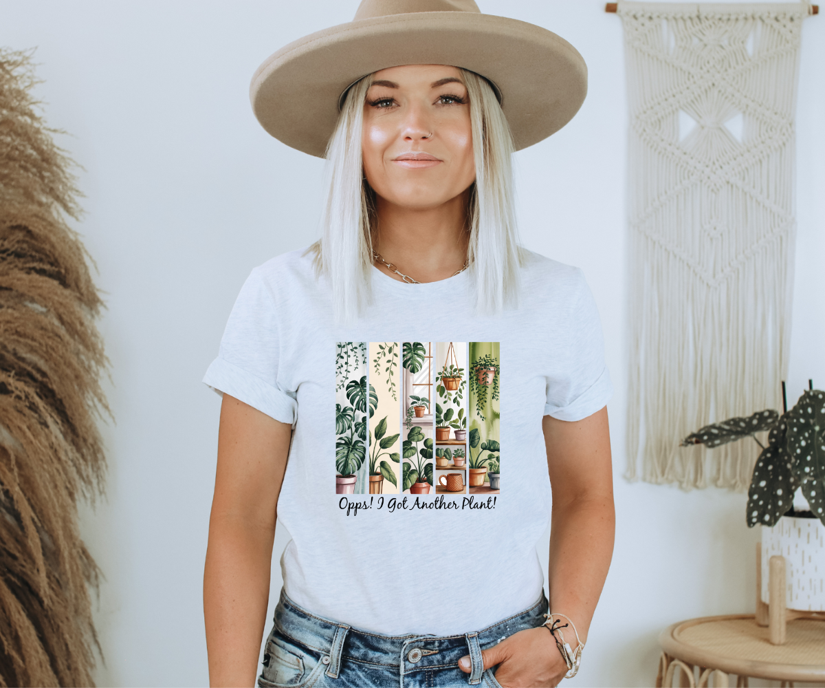 Oops! I Got Another Plant Tee