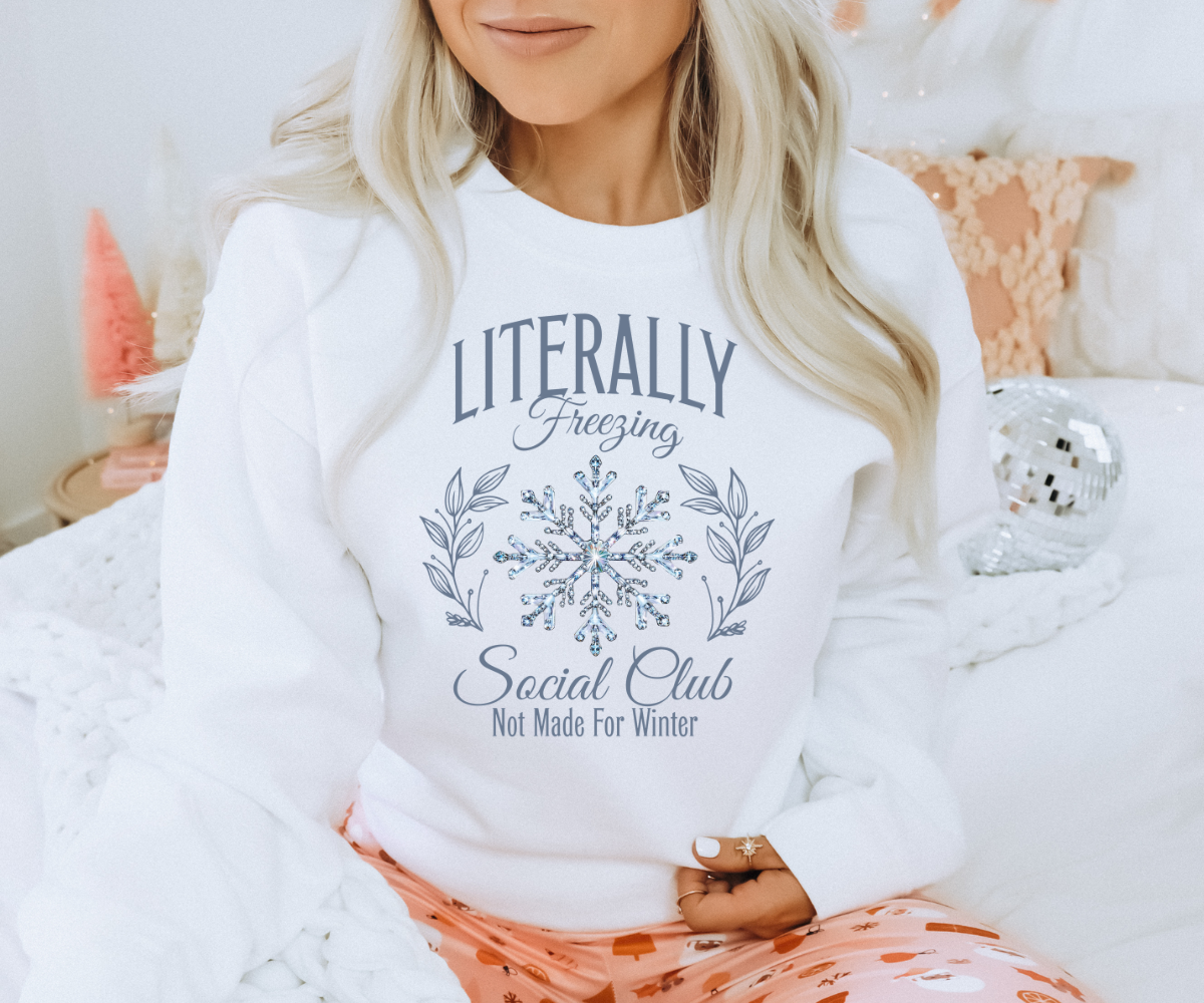 Literally Freezing Social Club Sweatshirt
