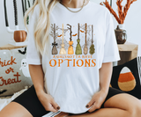 A Girl’s Gotta Have Options Broomstick Tee
