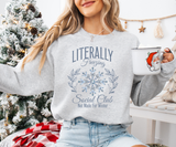 Literally Freezing Social Club Sweatshirt
