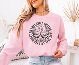 I’m That Crazy Chicken Lady Sweatshirt