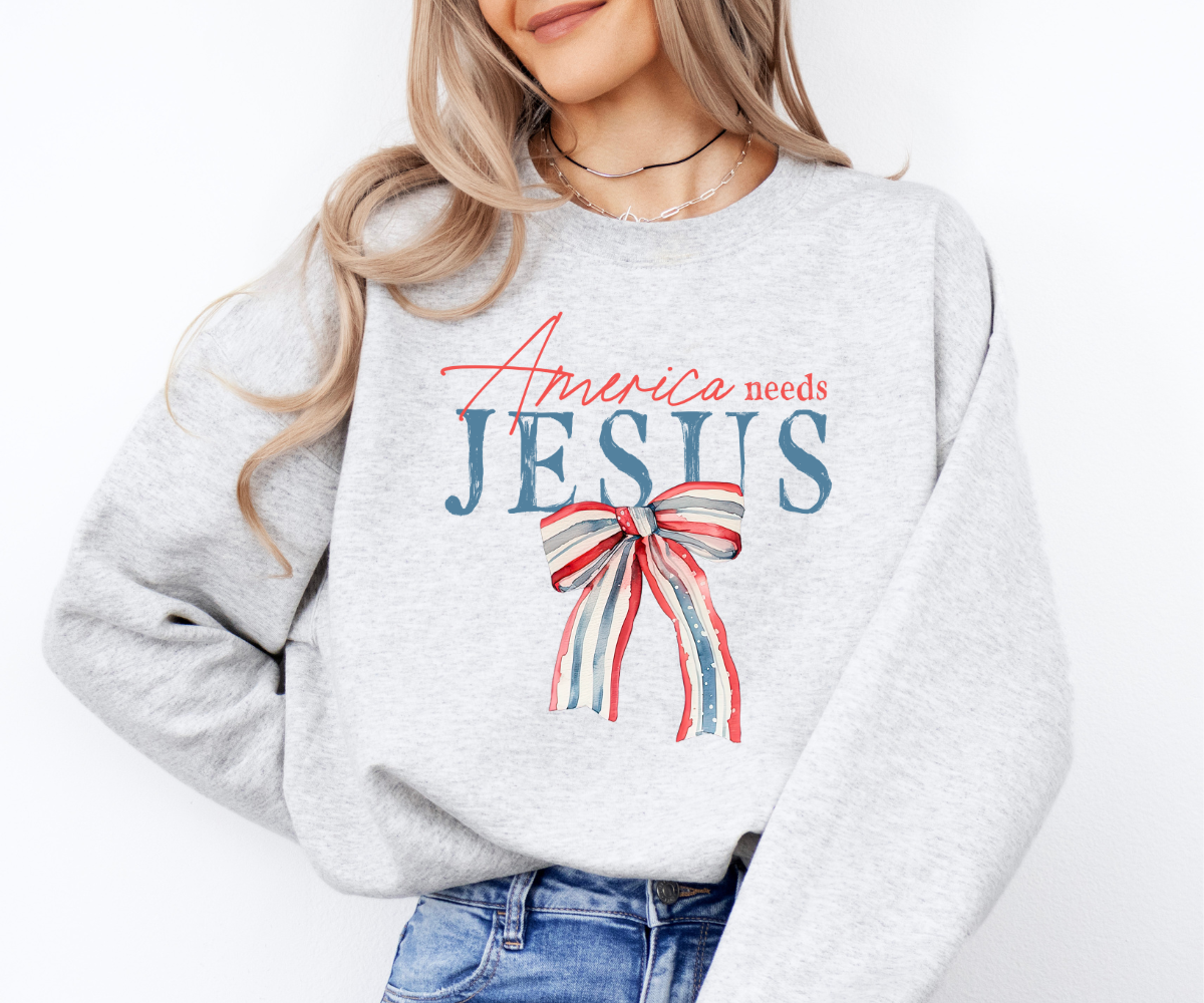 America Needs Jesus Sweatshirt