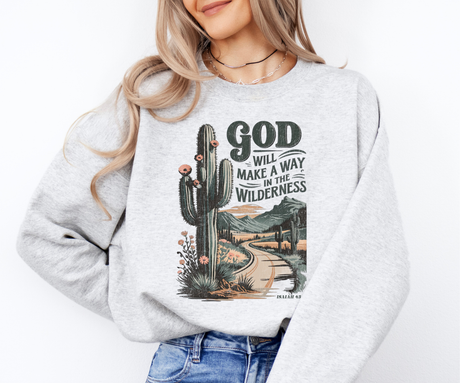 Way in the Wilderness – Isaiah 43:19 Sweatshirt