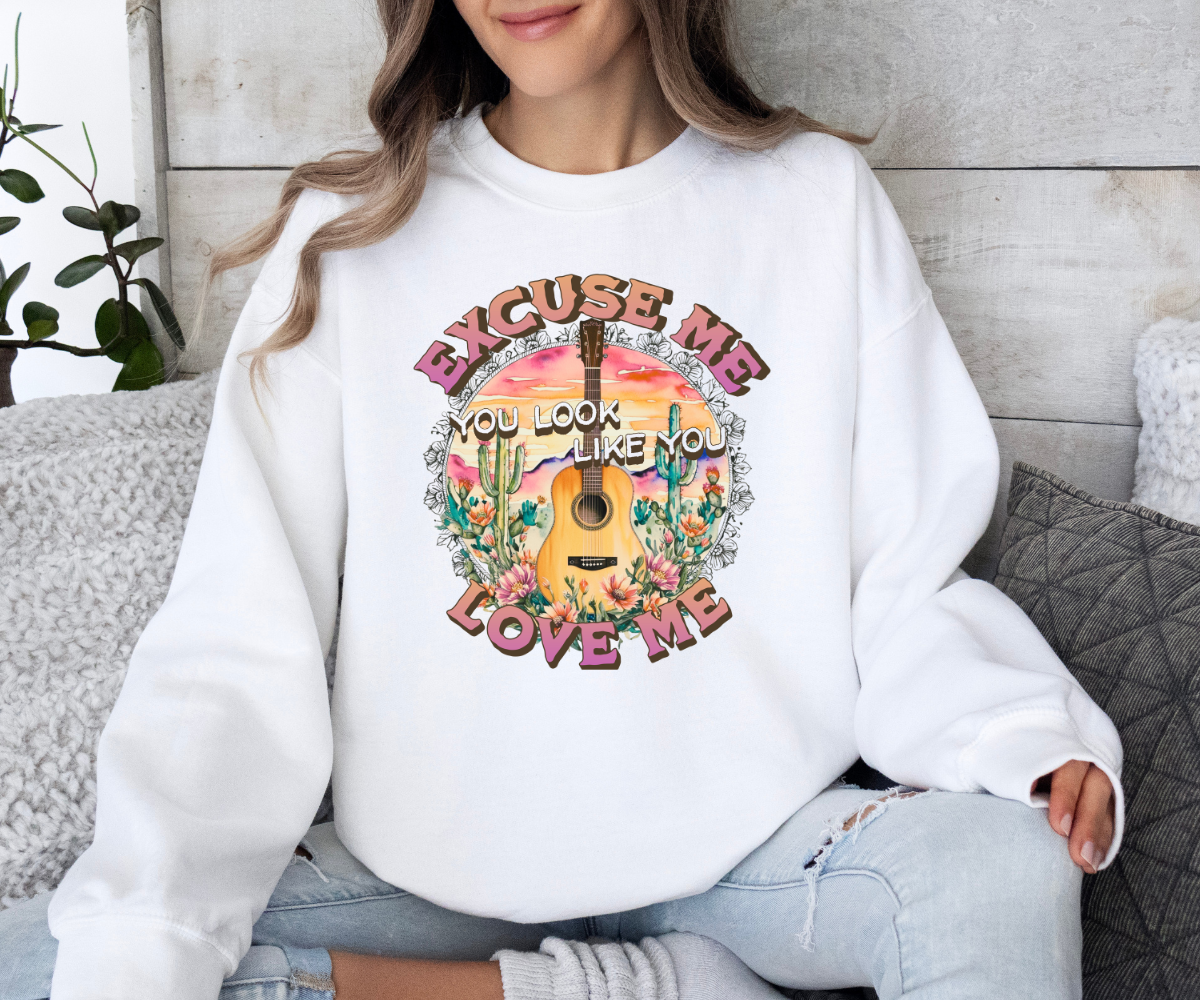 Excuse Me Love Me Sweatshirt