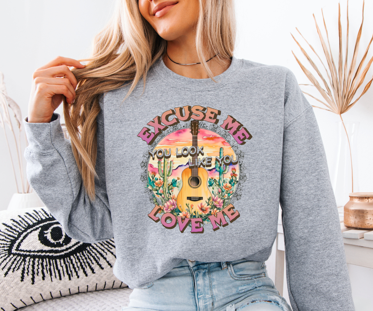 Excuse Me Love Me Sweatshirt