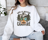 Life Is Better by the Campfire Sweatshirt